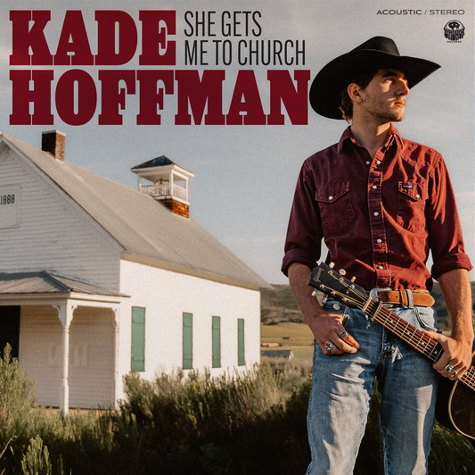 "She Gets Me To Church" from Kade Hoffman